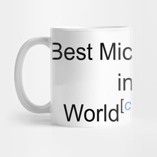 Best Microbiologist in the World - Citation Needed! Mug
